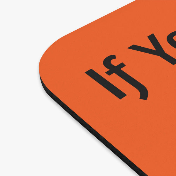 "If You Don't Step Forward" Motivational Mouse Pad