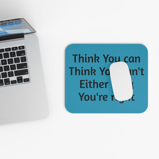 "Think You Can Think You Can't" Mindset Mouse Pad