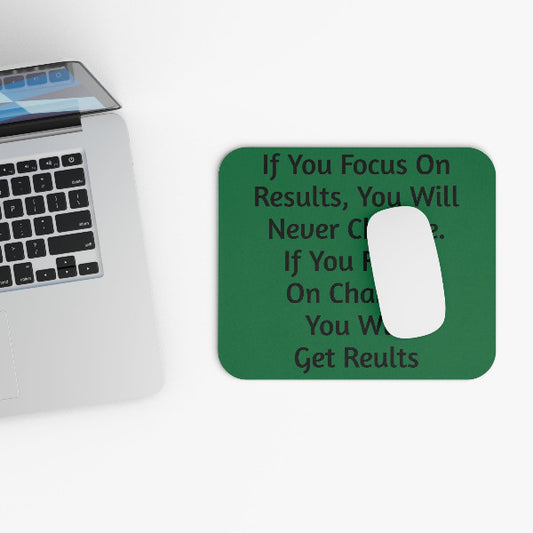 "Focus On Change, Get Results" Mouse Pad