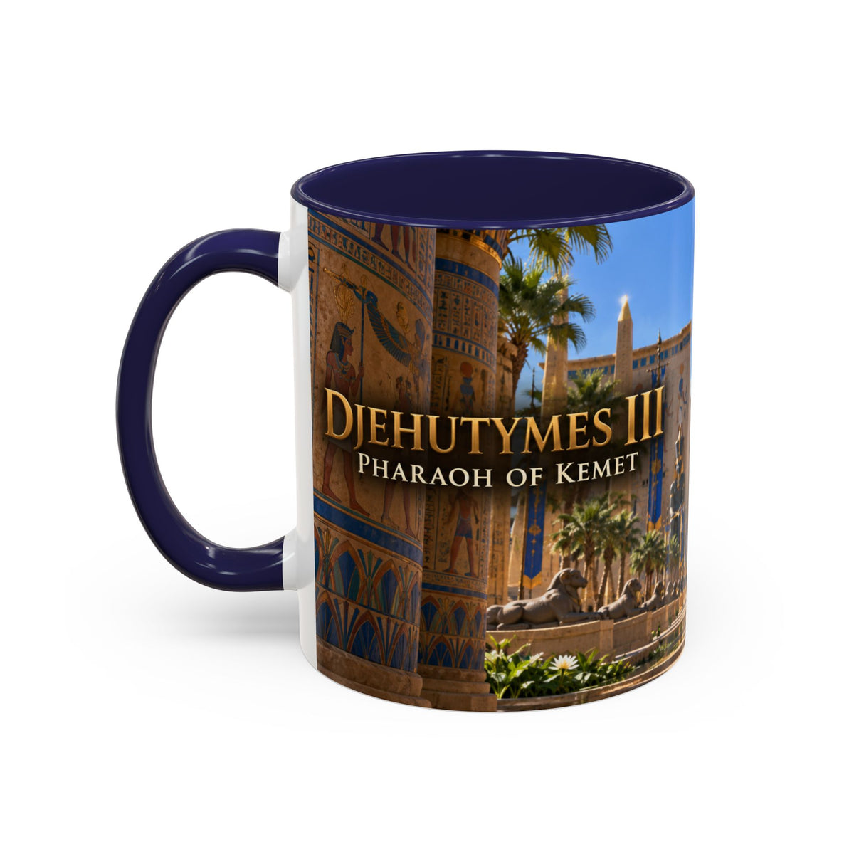 Djehutymes III Coffee Mug | Pharaoh of Kemet | African History Mug