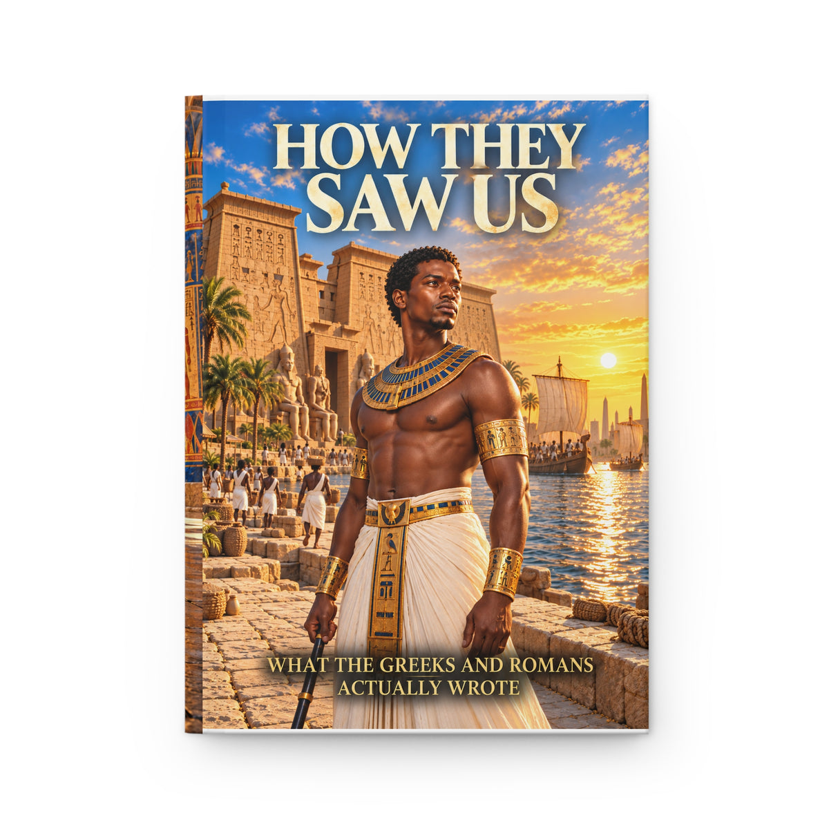 How They Saw Us Hardcover Journal | Legacy of Kemet | African Heritage