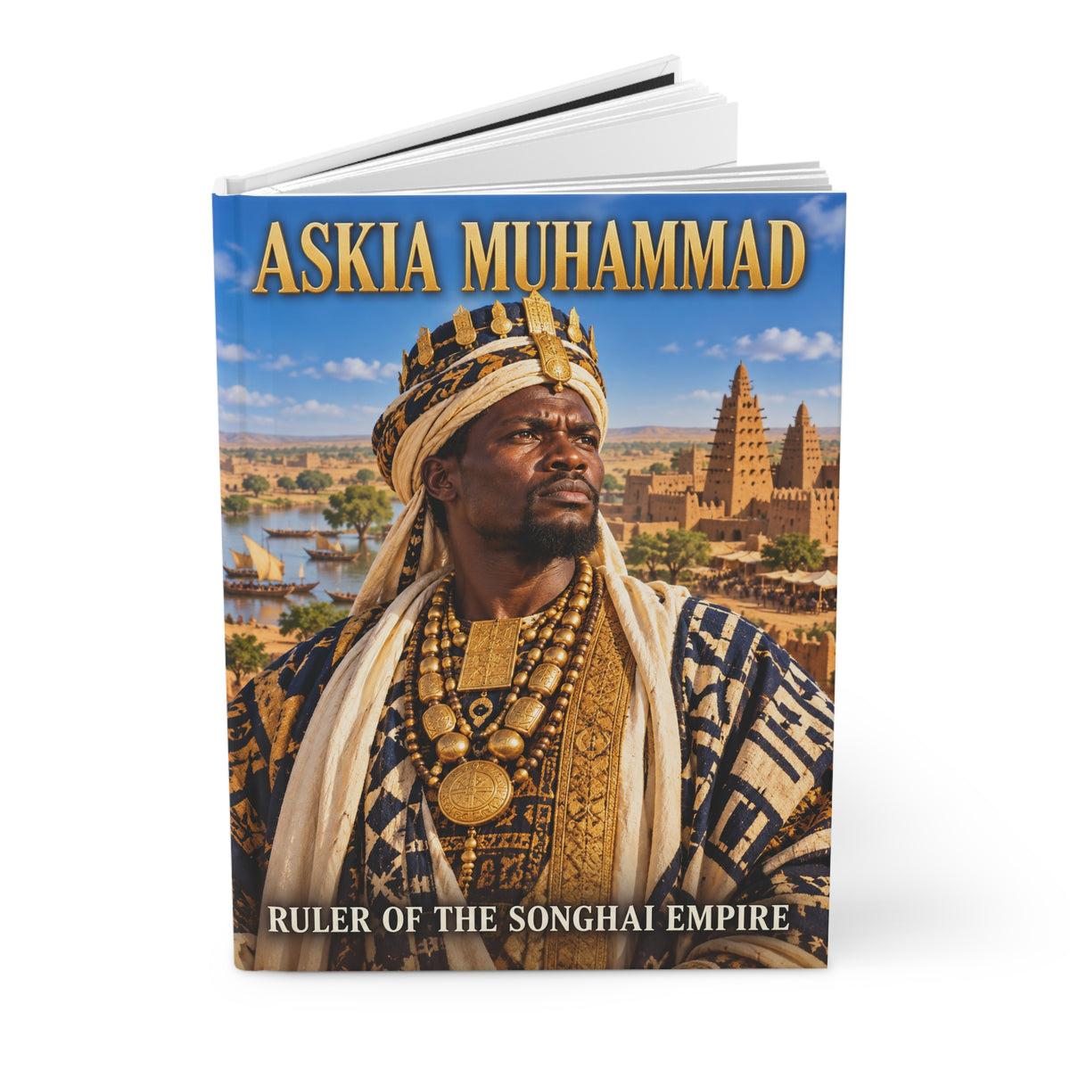 Askia Muhammad Ruler of the Songhai Empire Hardcover Journal
