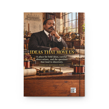 Granville T. Woods Hardcover Journal | The Mind That Moved a Nation | Black Inventor Gift