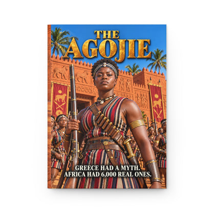 The Agojie Hardcover Journal | African Warrior Women | Matte Lined Journal