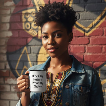 Empowering "Black By Nature Proud By Choice" Mug | Ceramic Coffee Cup