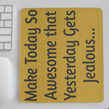 Inspirational Mouse Pad - Motivational Desk Accessory, Gift for Office, Student Humor, Home Office Decor, Unique Wall Art