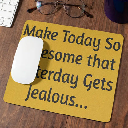 Inspirational Mouse Pad - Motivational Desk Accessory, Gift for Office, Student Humor, Home Office Decor, Unique Wall Art