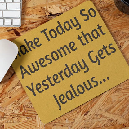 Inspirational Mouse Pad - Motivational Desk Accessory, Gift for Office, Student Humor, Home Office Decor, Unique Wall Art